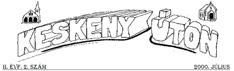 Keskeny úton – 2000. július