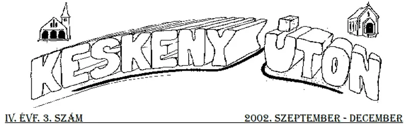 Keskeny úton – 2002. szeptember–december