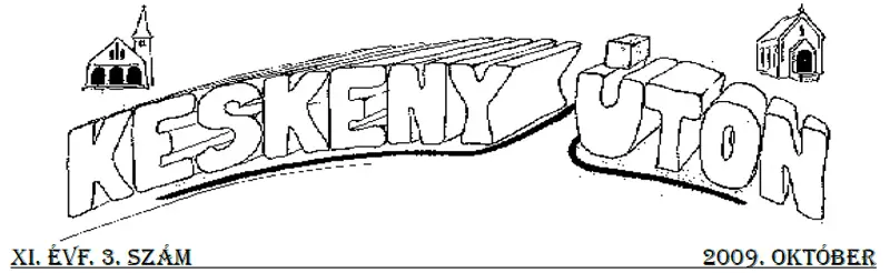 Keskeny úton – 2009. október