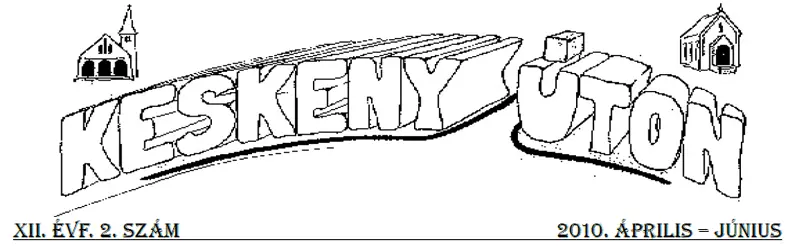 Keskeny úton – 2010. április–június