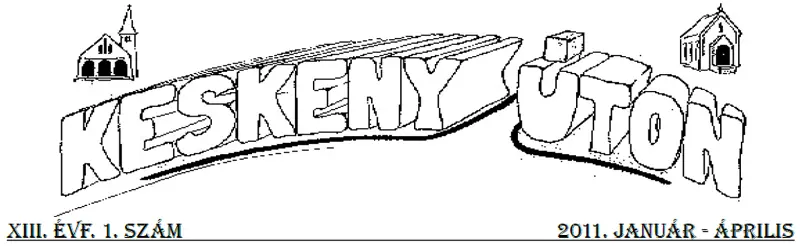Keskeny úton – 2011. január–április