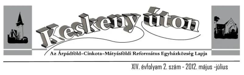 Keskeny úton – 2012. május–július